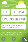Nason, Bill - The Autism Discussion Page on anxiety, behavior, school, and parenting strategies
