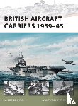 Konstam, Angus - British Aircraft Carriers 1939–45