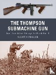 Pegler, Martin - The Thompson Submachine Gun
