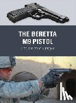 Thompson, Leroy (Author) - The Beretta M9 Pistol