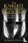 Brooks, Richard - The Knight Who Saved England