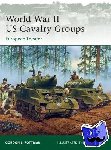 Rottman, Gordon L. - World War II US Cavalry Groups - European Theater