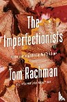 Rachman, Tom - The Imperfectionists