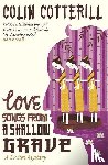 Cotterill, Colin - Love Songs from a Shallow Grave