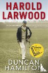 Hamilton, Duncan - Harold Larwood