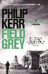 Kerr, Philip - Field Grey