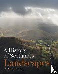 Watson, Fiona - A History of Scotland's Landscapes