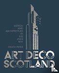 Peter, Bruce - Art Deco Scotland