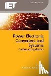 Andrzej M. (Professor, University of Nevada, Department of Electrical and Biomedical Engineering, Reno, USA) Trzynadlowski - Power Electronic Converters and Systems