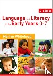 Whitehead, Marian R - Language & Literacy in the Early Years 0-7