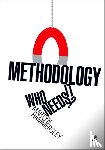 Hammersley - Methodology: Who Needs It?