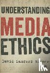 David Sanford Horner - Understanding Media Ethics