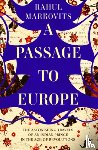 Markovits, Rahul - A Passage to Europe