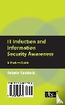 Maddock, Valerie - IT Induction and Information Security Awareness: A Pocket Guide