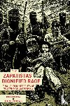  - The Zapatistas' Dignified Rage