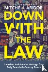  - Down With The Law