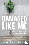 Dark, Kimberly - Damaged Like Me