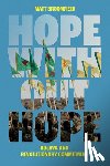 Broomfield, Matt - Hope Without Hope: Rojava and Revolutionary Commitment