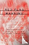 Burlison, Dani - Red Flag Warning: Mutual Aid and Survival in California's Fire Country