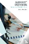 Baker, Heather - Speedwriting Skills Training Course: Speed Writing for Faster Note Taking, Writing and Dictation, an Alternative to Shorthand to Help You Take Notes