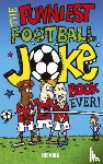 King, Joe - The Funniest Football Joke Book Ever!