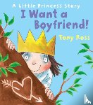 Ross, Tony - I Want a Boyfriend!