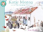 Hedderwick, Mairi - Katie Morag And The Tiresome Ted