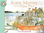Hedderwick, Mairi - Katie Morag and the New Pier