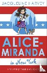 Harvey, Jacqueline - Alice-Miranda in New York