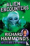 Hammond, Richard - Richard Hammond's Mysteries of the World: Alien Encounters