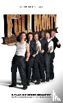 Beaufoy, Simon (Author) - The Full Monty