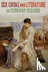 Ward, Ian (Newcastle University - Sex, Crime and Literature in Victorian England