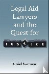 Newman, Daniel (Cardiff University - Legal Aid Lawyers and the Quest for Justice