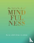 Rowan, Tiddy - The Little Book of Mindfulness