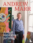 Marr, Andrew - A Short Book About Painting