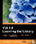 Barreiro, Daniel, Wellman, Dan - YUI 2.8: Learning the Library