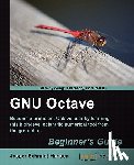 Hansen, Jesper Schmidt - GNU Octave Beginner's Guide