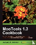 G.Johnston, Jay Larry - MooTools 1.3 Cookbook