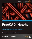Falck, Daniel, Collette, Brad - FreeCAD How to