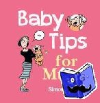 Brett, Simon - Baby Tips for Mums