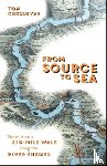 Chesshyre, Tom - From Source to Sea