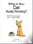 Johnson, Sophie - What Is Your Cat Really Thinking?
