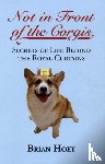 Hoey, Brian - Not In Front of the Corgis
