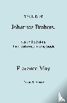 May, Florence - The Life of Johannes Brahms. Second Edition, Revised. (Volumes 1 and 2 in One Book). (First Published 1948).