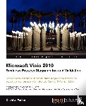 Parker, David John - Microsoft Visio 2010 Business Process Diagramming and Validation