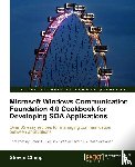 Cheng, Steven - Microsoft Windows Communication Foundation 4.0 Cookbook for Developing SOA Applications