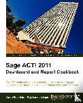 Fredricks, Karen, Laudenslager, Roy - Sage ACT! 2011 Dashboard and Report Cookbook