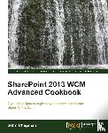 Chapman, John - SharePoint 2013 WCM Advanced Cookbook