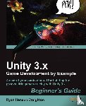 Henson, Creighton - Unity 3.x Game Development by Example Beginner's Guide