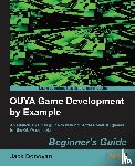 Donovan, Jack - OUYA Game Development by Example